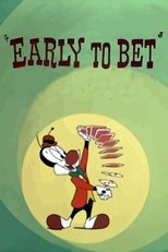 Poster for Early to Bet 