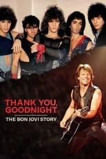 Poster for Thank You, Goodnight - The Bon Jovi Story