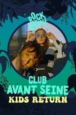 Poster for Club avant Seine : Kids Return - Rock en Seine 2022 