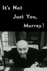 Poster for It's Not Just You, Murray! 