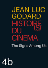 Poster for Histoire(s) du Cinéma 4b: The Signs Among Us 