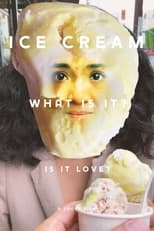 Poster for Ice Cream (What is it? Is it Love)