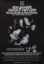 100 Years of Adolf Hitler  The Last Hour in the Fuhrerbunker (1989)