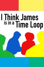I Think James is in a Time Loop poster movie
