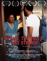 Poster for Before The Trees Was Strange 