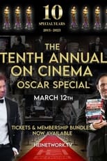 Poster for The 10th Annual On Cinema Oscar Special 