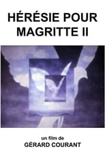 Poster for Hérésie pour Magritte II 