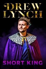 Drew Lynch: Short King Drew Lynch: Short King