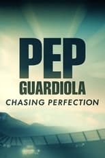 Poster for Pep Guardiola: Chasing Perfection
