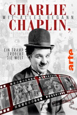 Charlie Chaplin, wie alles begann