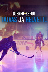 Kiekko-Espoo: Taivas ja helvetti poster