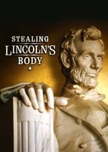 Poster for Stealing Lincoln's Body 