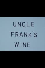 Poster for Uncle Frank's Wine