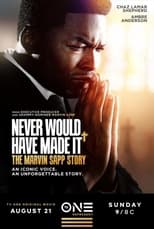 Poster for Never Would Have Made It: The Marvin Sapp Story 