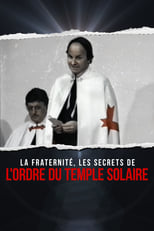 Poster for La fraternité : les secrets de l'Ordre du Temple solaire