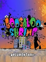 Poster for Boogaloo Shrimp Documentary