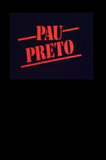 Poster for Pau Preto