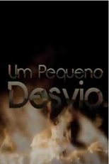 Poster for Um Pequeno Desvio 