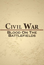 Civil War: Blood on the Battlefields poster