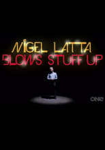 Poster for Nigel Latta Blows Stuff Up