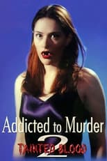 Poster for Addicted to Murder 2: Tainted Blood