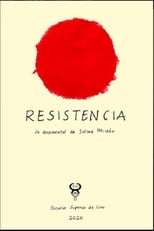 Resistencia un Documental de Salma Millán