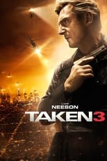 Taken 3 serie streaming