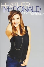 Poster di Heather McDonald: I Don't Mean to Brag