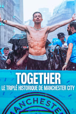 Together : Le triplé historique de Manchester City serie streaming