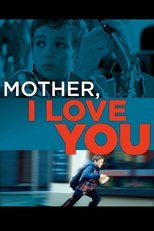 Poster for Mother, I Love You