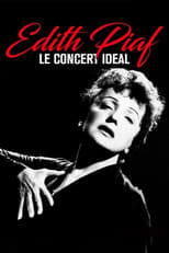 Poster for Edith Piaf - Le Concert Ideal 