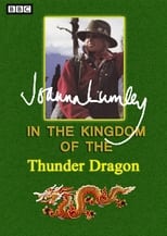 Poster for Joanna Lumley in the Kingdom of the Thunderdragon Season 1