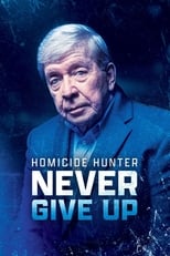 Poster for Homicide Hunter: Never Give Up 