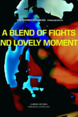 Poster for A blend of fights and lovely moments