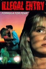 Poster for Illegal Entry: Formula for Fear