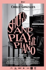 Poster for Shut Up and Play the Piano 