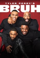 Poster for Tyler Perry's Bruh Season 1