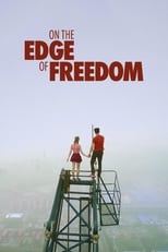 On the Edge of Freedom (2017)