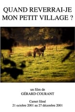 Poster for Quand reverrai-je mon petit village ?