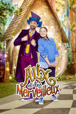 Poster di Alix et les merveilleux