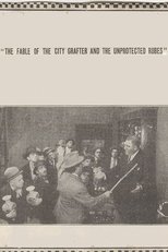 Poster for The Fable of the City Grafter and the Unprotected Rubes