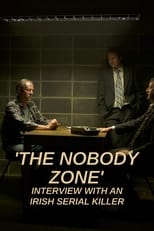 Poster for The Nobody Zone: Interview With An Irish Serial Killer