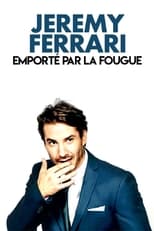 Poster for Jérémy Ferrari : Emporté par la Fougue