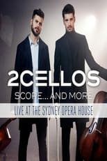 Poster for 2Cellos ‎– Score... And More - Live At The Sydney Opera House