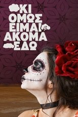 Poster di Κι Όμως Είμαι Ακόμα Εδώ