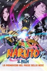 Poster di Naruto: Il film - La primavera nel Paese della Neve