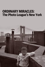 Poster for Ordinary Miracles: The Photo League’s New York