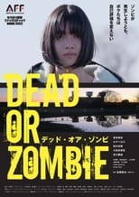 Poster di DEAD OR ZOMBIE ゾンビが発生しようとも、ボクたちは自己評価を変えない