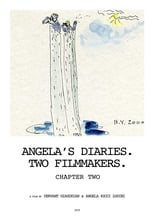 Angelas Diaries. Two Filmmakers. Chapter Two (2019)