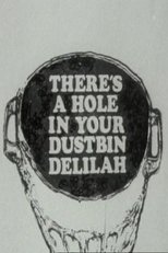 Poster for There's a Hole in Your Dustbin, Delilah